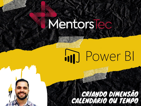 Criando dimensão calendário ou tempo – Power BI