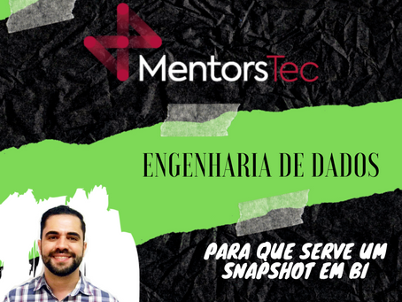 Para que serve um SNAPSHOT em BI?