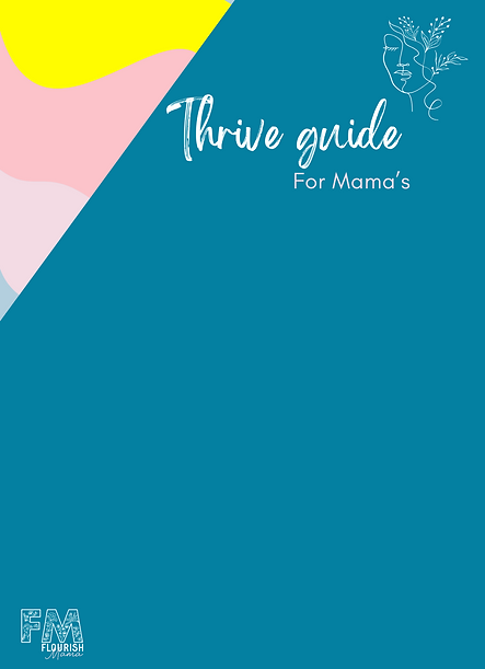 Flourish Mama's - Thrive Guide For Mama's (3).png