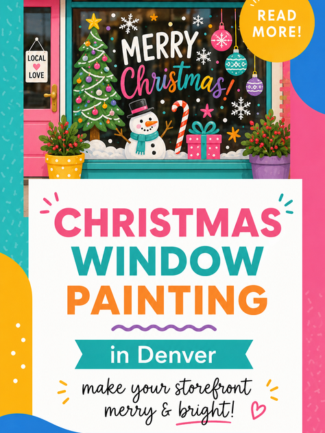 Christmas Window Painting in Denver: The Ultimate Guide for Local Businesses