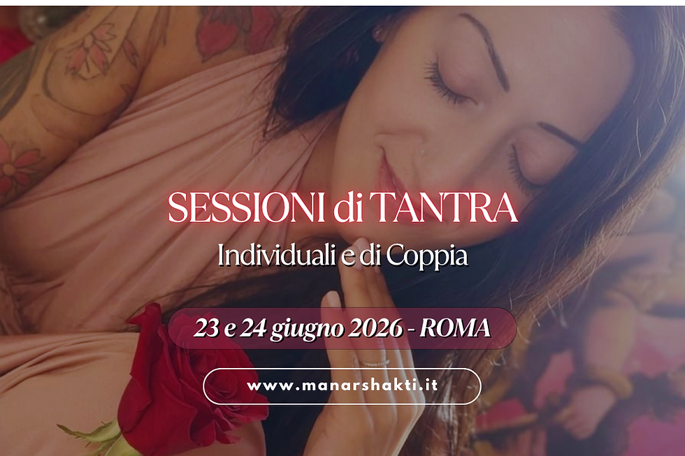 SESSIONI TANTRA, INDIVIDUALI E DI COPPIA | Giugno '26 - Roma