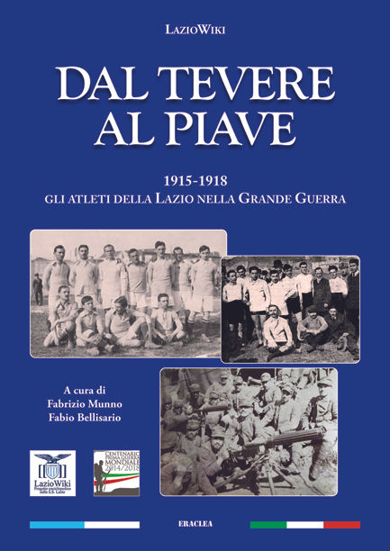 Copertina del libro Dal Tevere al Piave sugli atleti della Lazio nella Grande Guerra 1915-1918