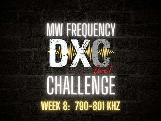 MW Frequency Challenge - Week 6 Results and Week 8 Announcement (790 - 801 kHz)