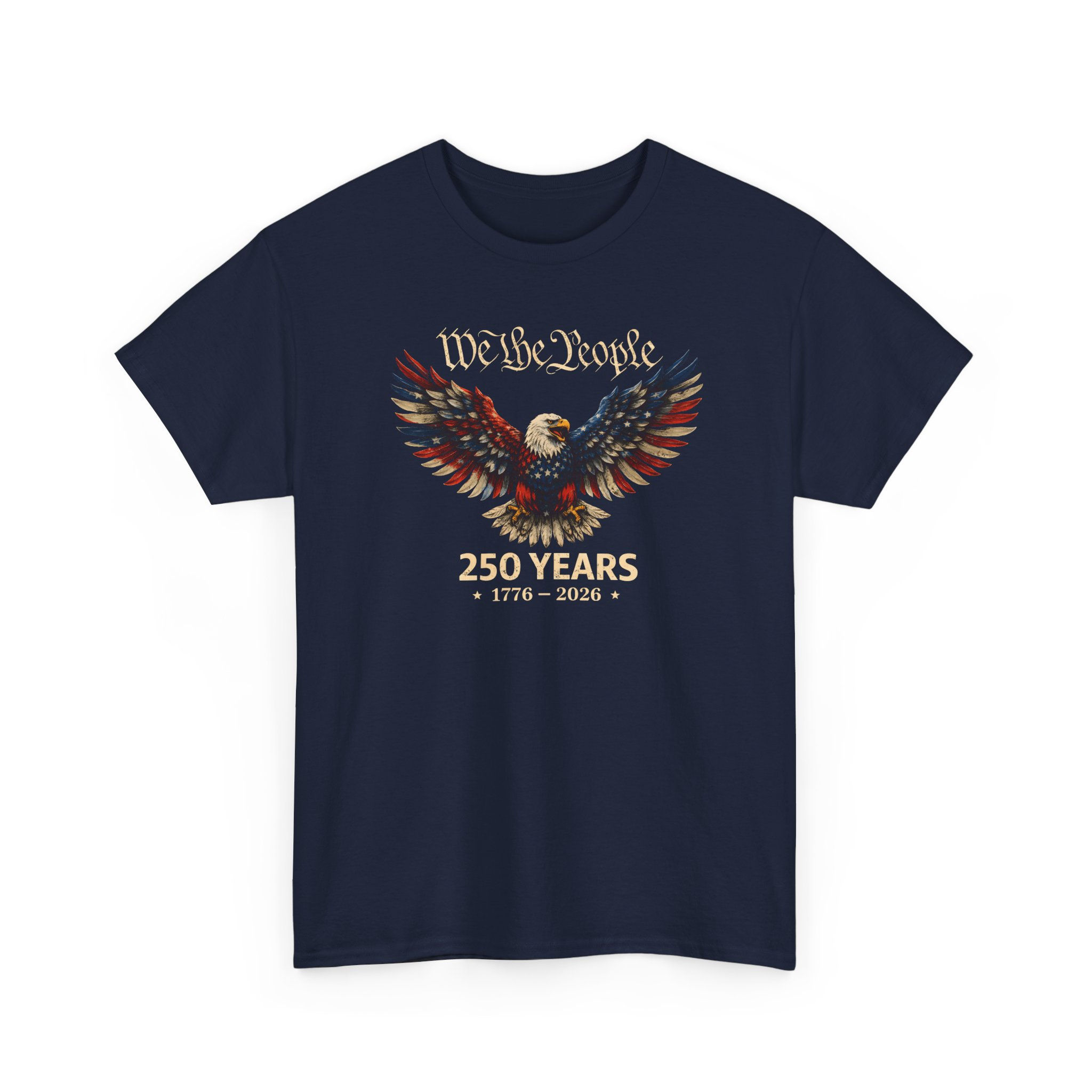 We The People Eagle T-Shirt — 250 Years 1776–2026 Patriotic Tee