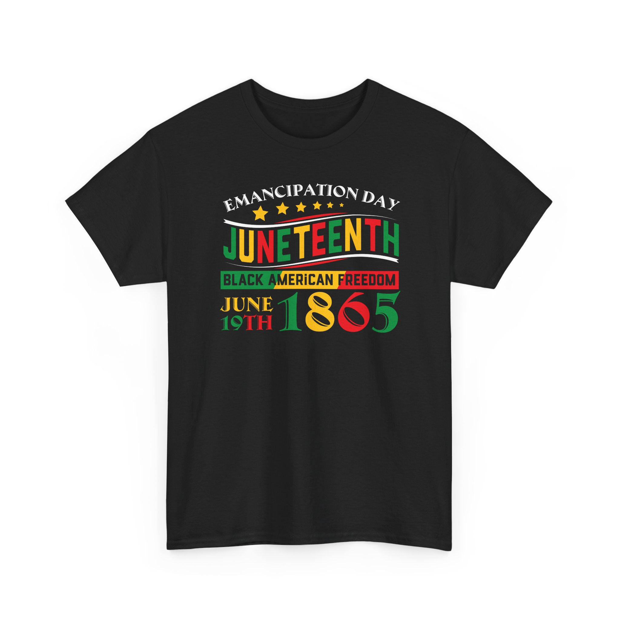 Juneteenth Emancipation Day T-Shirt — Black American Freedom (June 19, 1865)