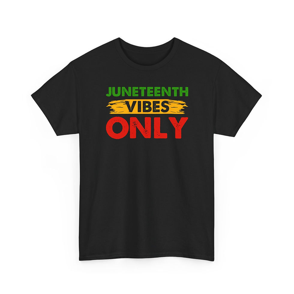 Thumbnail: Juneteenth Vibes Only T-Shirt — Juneteenth Celebration Tee