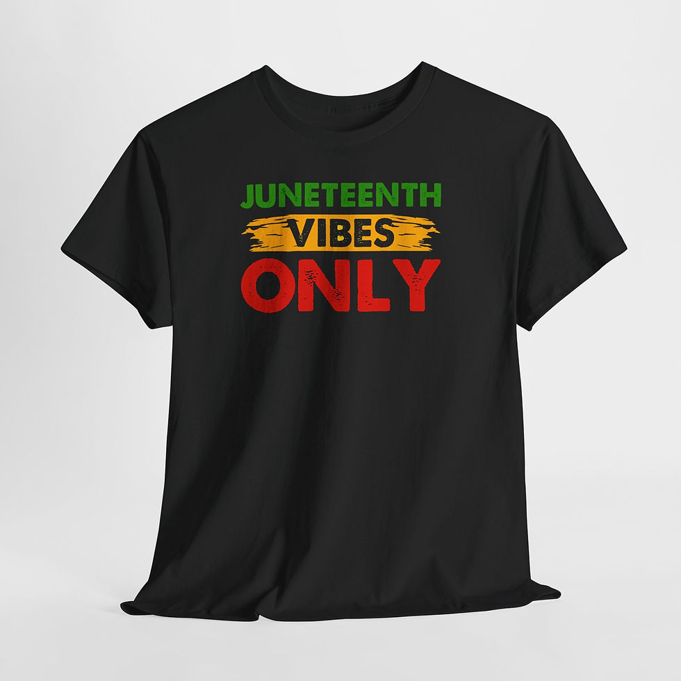 Thumbnail: Juneteenth Vibes Only T-Shirt — Juneteenth Celebration Tee
