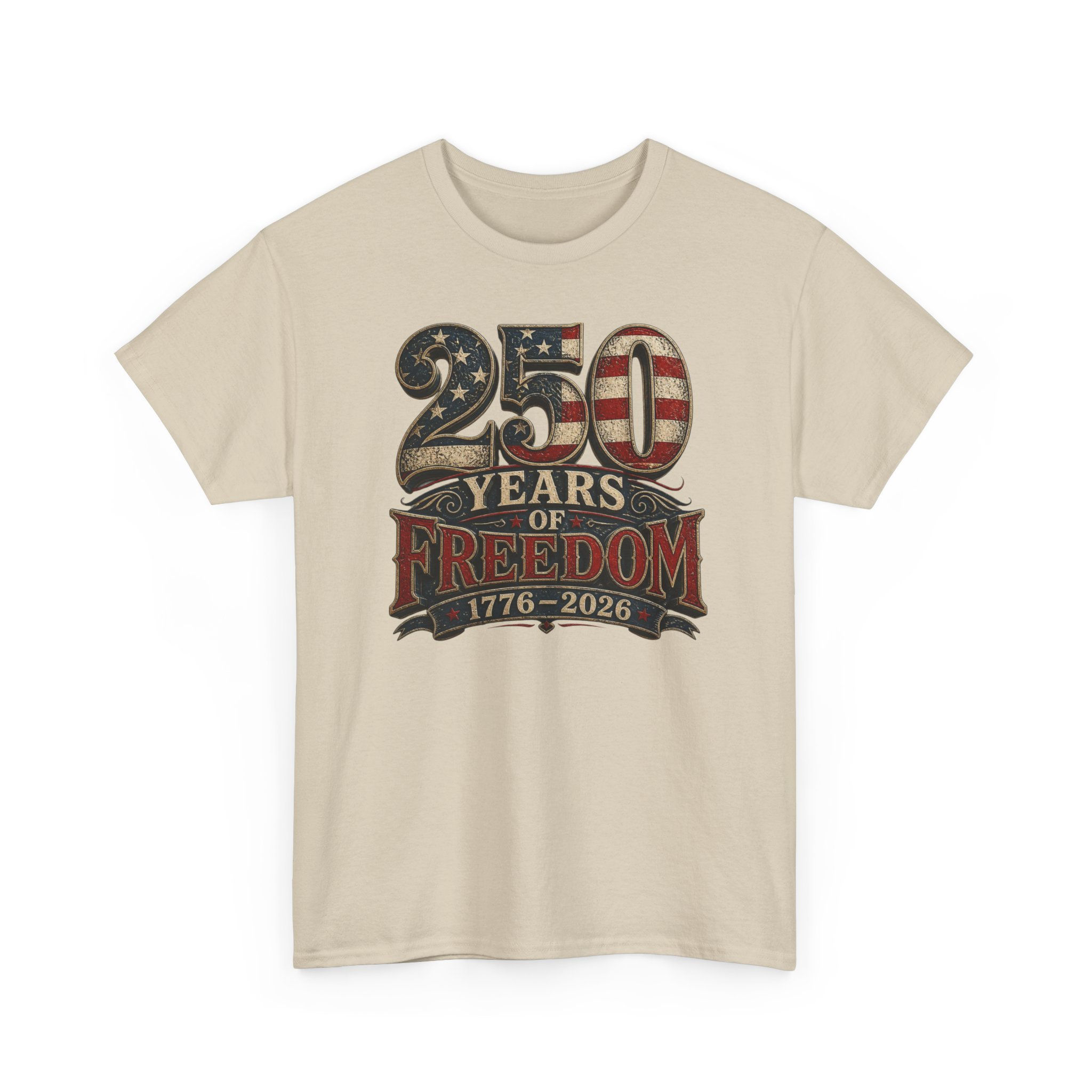 250 Years of Freedom T-Shirt — 1776–2026 Patriotic American Independence Tee