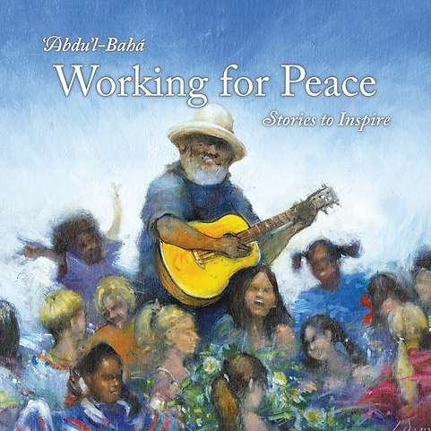 Abdu'l-Bahá Working for Peace Cover --KS size.png