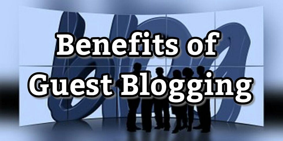 Benefits Of Guest Blogging For Your Business