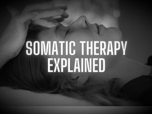 What Is Somatic Therapy? 