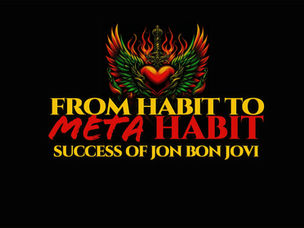 Transform Your Life: Effective Meta-Habits for Success and Growth, Bon Jovi Style