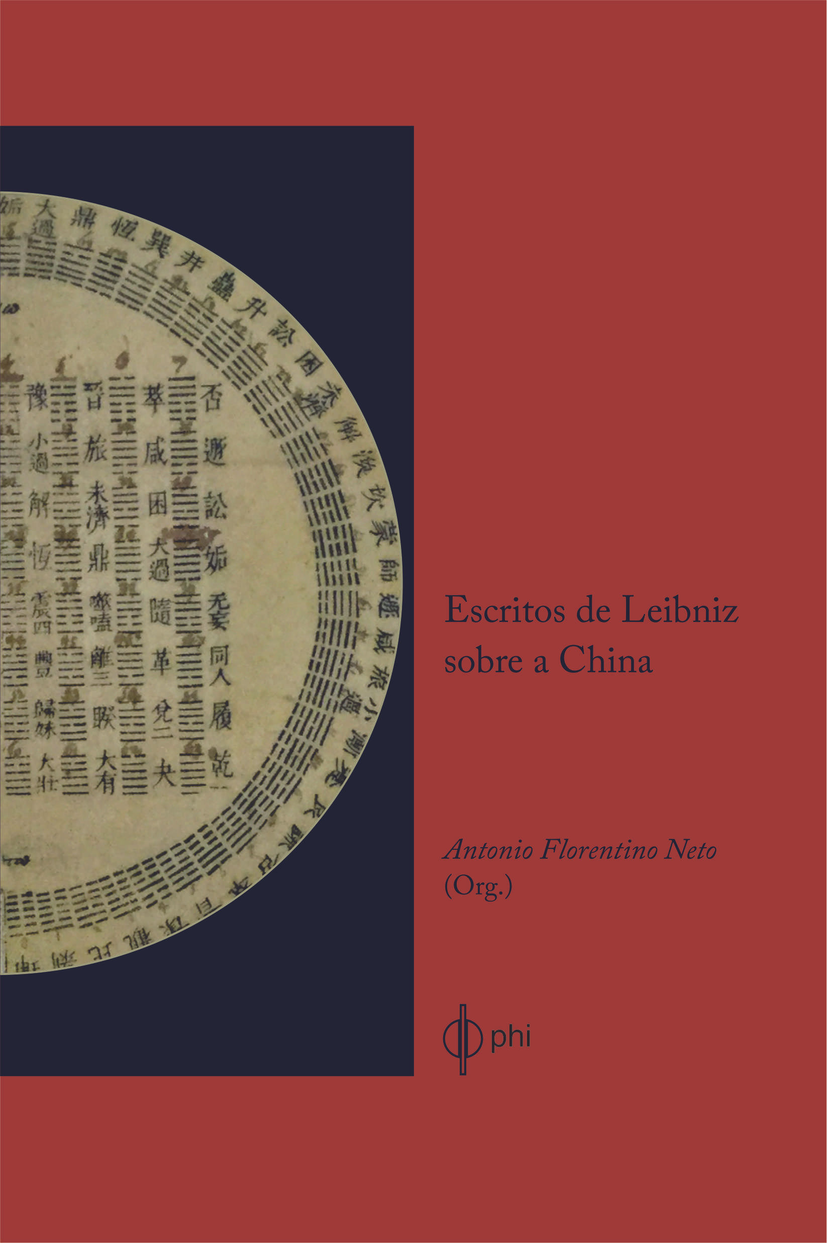 Escritos de Leibniz sobre a China | Editora Phi | Florentino Neto