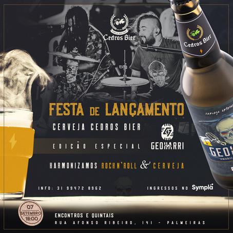 Lançamento da cerveja  Cedros Bier Geoharri! 07 de Setembro 2019 - 18:00