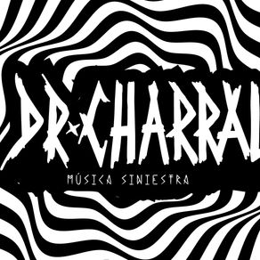 Dr. Charral presenta “Música Siniestra” y convierte el charral en música fina