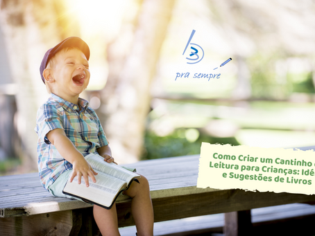 Como Criar um Cantinho de Leitura para Crianças: Idéias e Sugestões de Livros