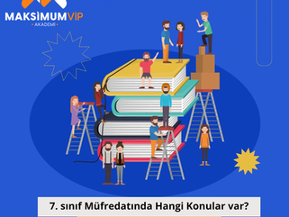 7.Sınıf Müfredatında Hangi Konular Var?