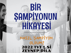BİR ŞAMPİYONUN HİKAYESİ:  NASIL ŞAMPİYON OLDUM. 2022 TYT 1.Sİ ZEYNEP DİLA KUYUCU