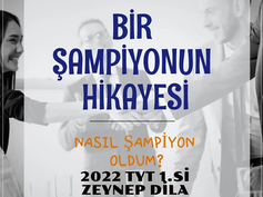 BİR ŞAMPİYONUN HİKAYESİ: NASIL ŞAMPİYON OLDUM. 2022 TYT 1.Sİ ZEYNEP DİLA KUYUCU