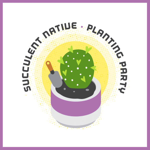 SucculentNative_PlantingParty.gif