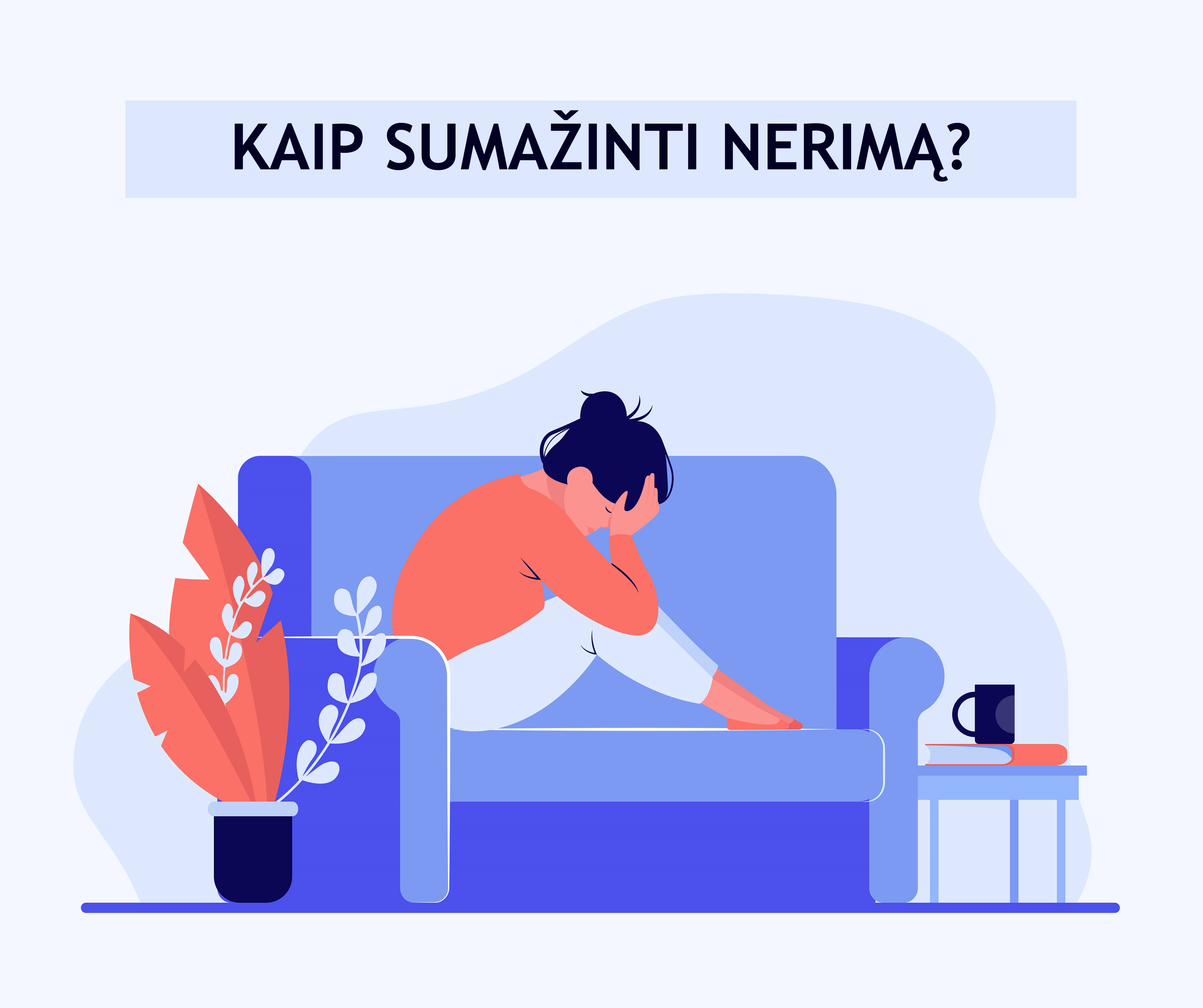 Kaip sumažinti nerimą?