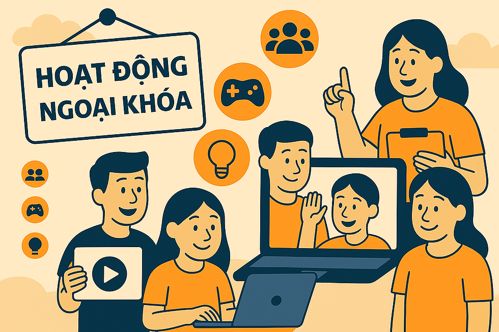 Hoạt động ngoại khóa – Vui học, phát triển kỹ năng