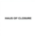 A WHITE BACKGROUND WITH CENTERED WORDS IN A MODERN FASHION MAGAZINE STYLE FONT _HAUS OF CLOSURE_.jpg