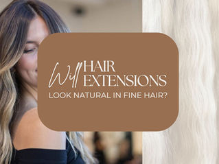 Will hair extensions look natural in fine hair?