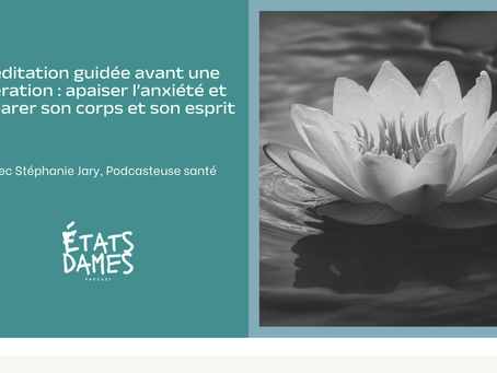 Méditation guidée avant une opération : apaiser l’anxiété et préparer son corps et son esprit