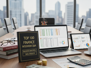 Top 100 Finance Interview Questions and Answers for Business Analysts and Data Analysts