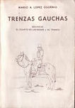 Trenzas Gauchas. El cuarto de las sogas y al tranco. Mario A. Lopez Osorio