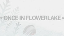 onceinflowerlake.jpg