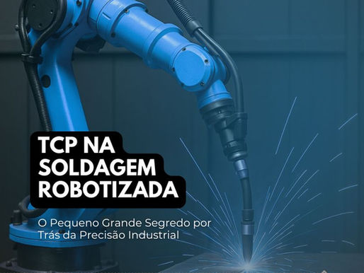 TCP na Robótica: O Pequeno Grande Segredo por Trás da Precisão Industrial