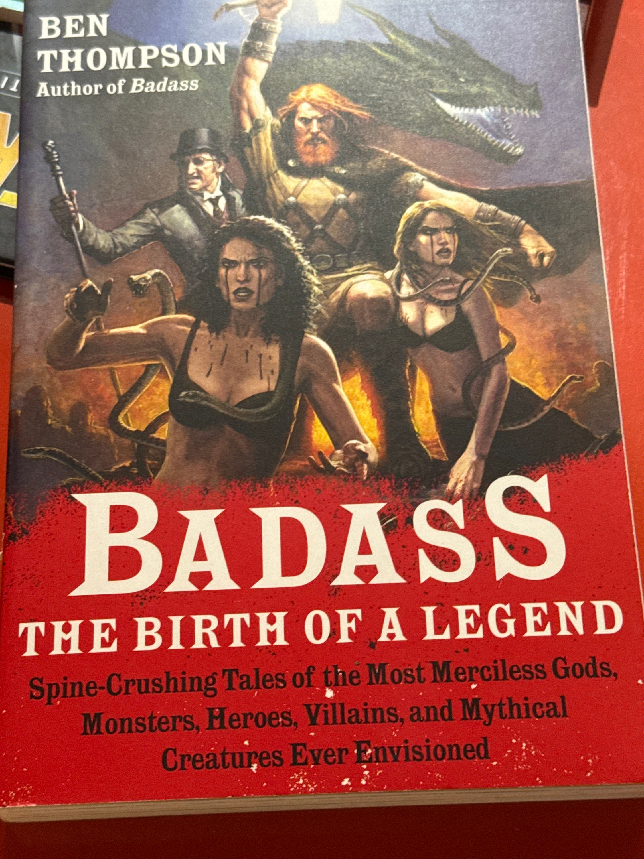 Badass: The Birth of a Legend;  Ben Thompson