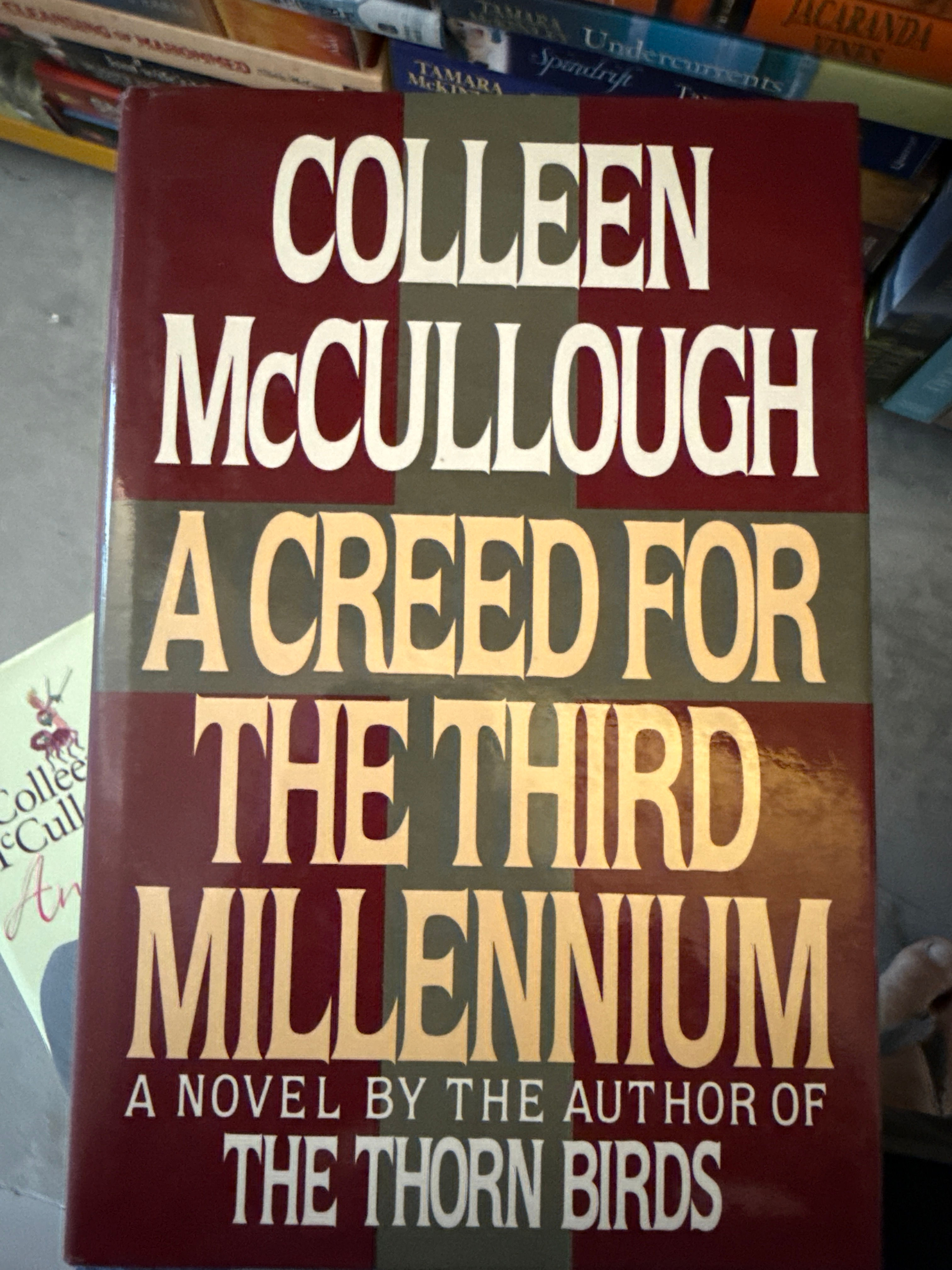A CREED FOR THE THIRD MILLENNIUM: COLLEEN MCCULLOUGH