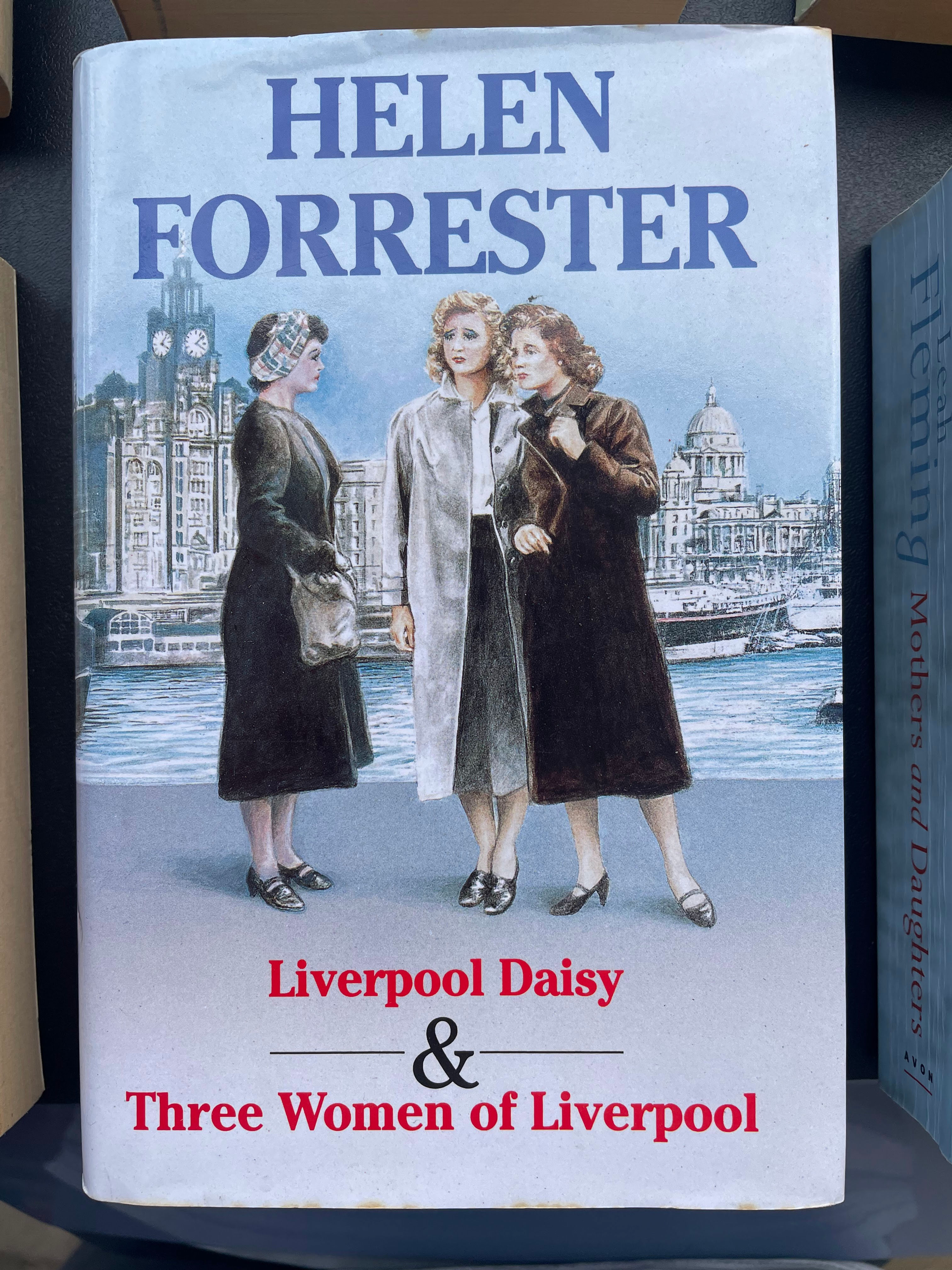 LIVERPOOL DAISY/THREE WOMEN OF LIVERPOOL :  HELEN FORRESTER
