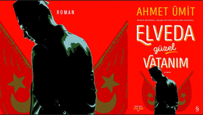 BİR MEKTUP ROMAN ÖRNEĞİ; “ELVEDA GÜZEL VATANIM”