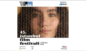 43.İstanbul Film Festivali sinemaseverlerle buluşuyor!
