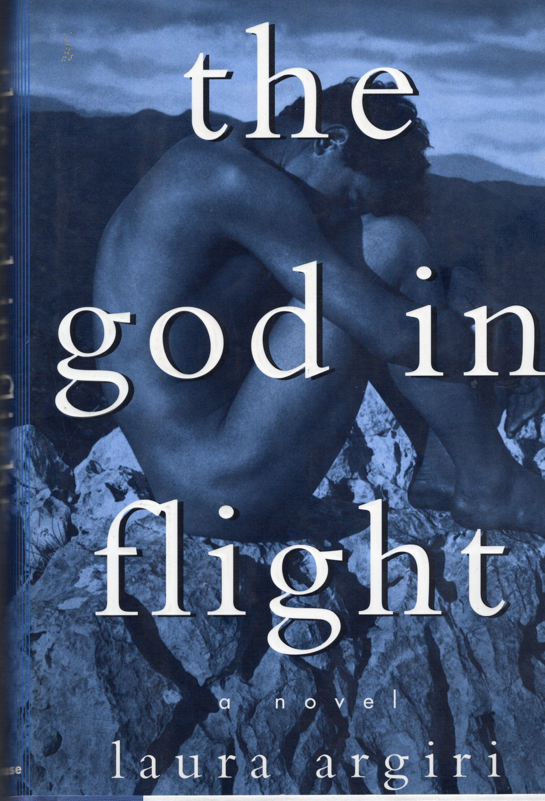 The God in Flight: A Novel by Laura Argiri