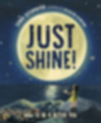 Front Book cover of "Just Shine!: How to Be a Better You" - a wonderful read for young readers