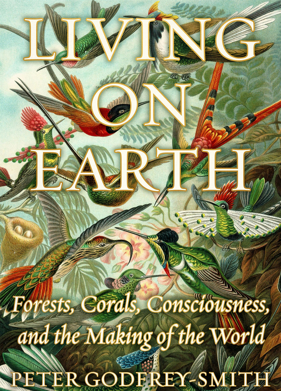 Living on Earth: Forests, Corals, Consciousness, and the Making of the World