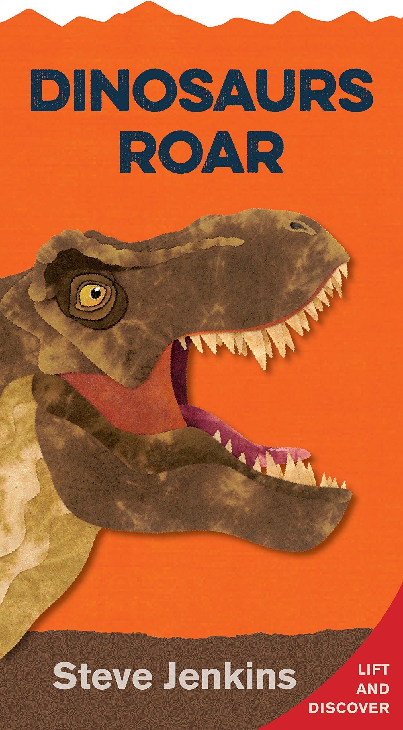 Dinosaurs Roar: Lift-The-Flap and Discover
