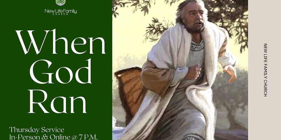 Thursday Service - When God Ran