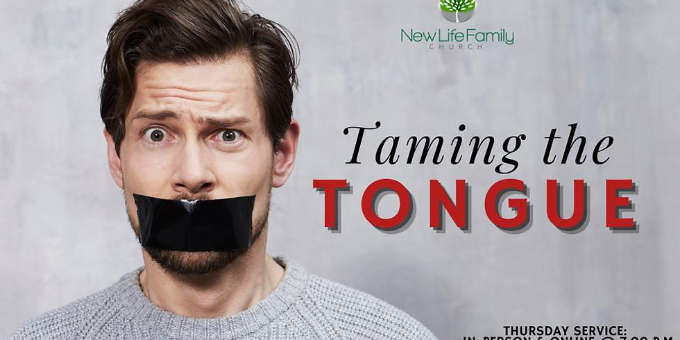 Thursday Service "Taming the Tongue"