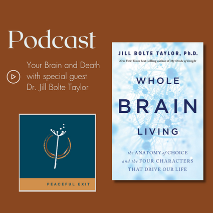 Your Brain and Death with Dr. Jill Bolte Taylor