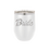 Thumbnail: Bride White 12 oz Insulated Tumbler