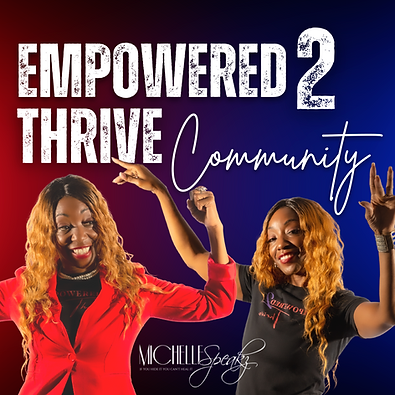 **Empowered 2 Thrive: Private Virtual Community** Empowered 2 Thrive is a private virtual community offering a safe, sacred