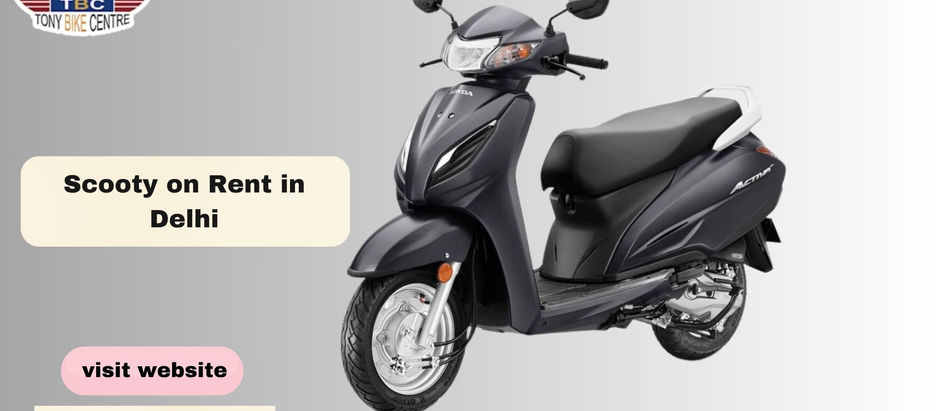 Scooty On Rent In Delhi – Affordable & Convenient Rides For Every Traveller