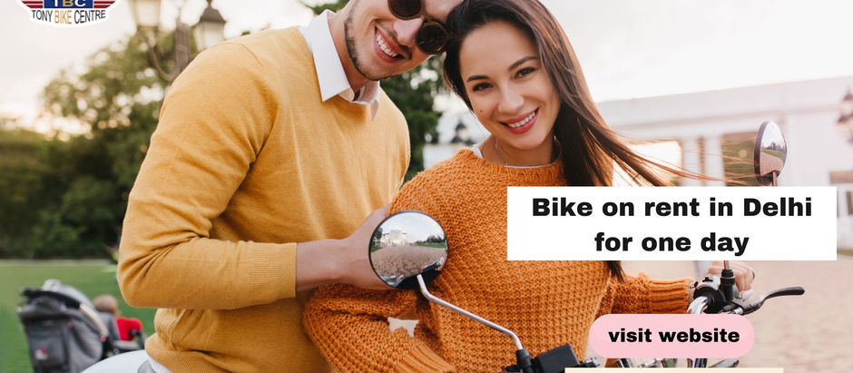 bike on rent in Delhi for one day