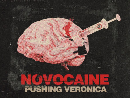 New Music From PUSHING VERONICA “NOVOCAINE”